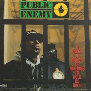 Public Enemy: It Takes A Nation Of Millions To Hold Us Back