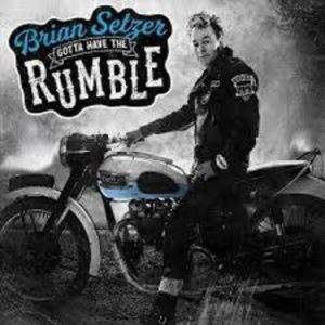 Brian Setzer Gotta Have The Rumble Vinyl