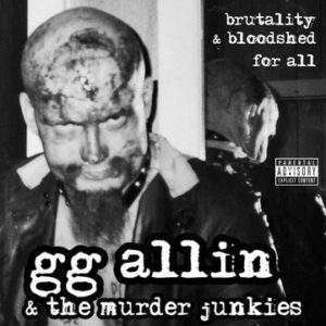 G.G. Allin: Brutality & Bloodshed For All