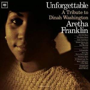 Aretha Franklin: Unforgettable-A Tribute To Dinah Washington