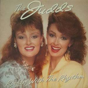 Judds – Rockin' With The Rhythm Vinyl LP