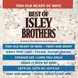 Isley Brothers: This Old Heart Of Mine-Best Of