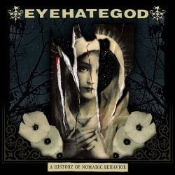 Eyehategod A History Of Nomadic Behavior Vinyl