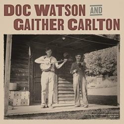 Doc Watson And Gaither Carlton